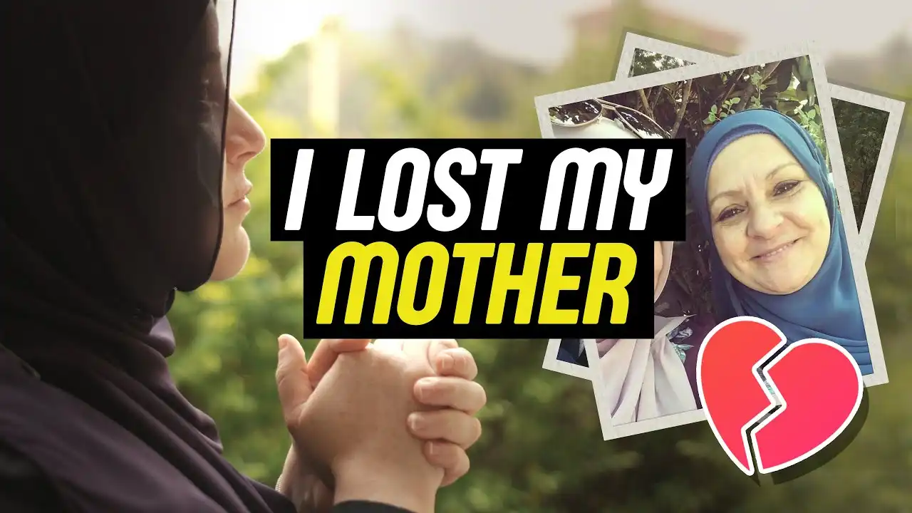 the day i lost my mother (emotional) | the muslim lady