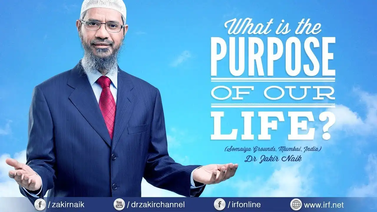 what is the purpose of our life? | lecture | dr zakir naik