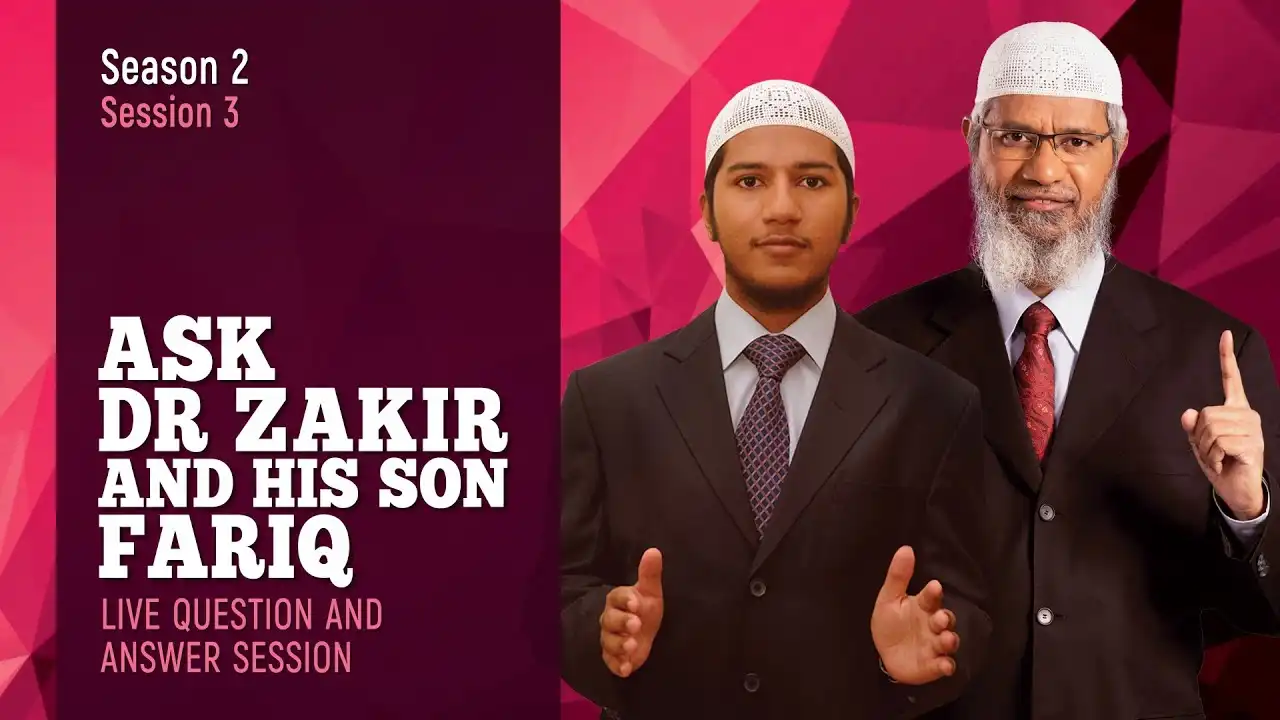 ask dr zakir and his son fariq — season 2, session 3