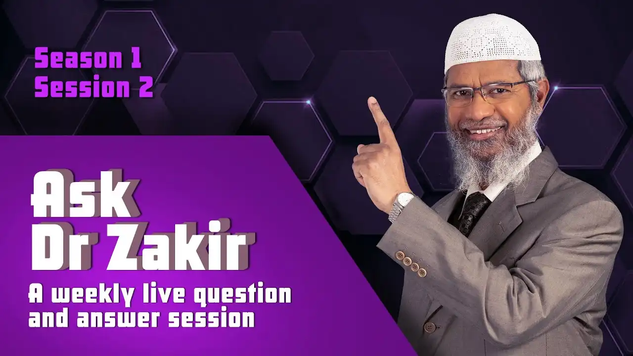 ask dr zakir – live fortnightly question & answer session : season 1 session 2
