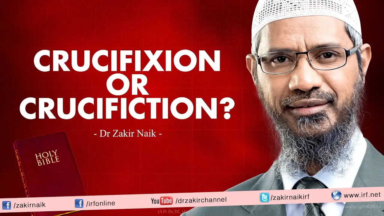 crucifixion or crucifiction? by dr zakir naik