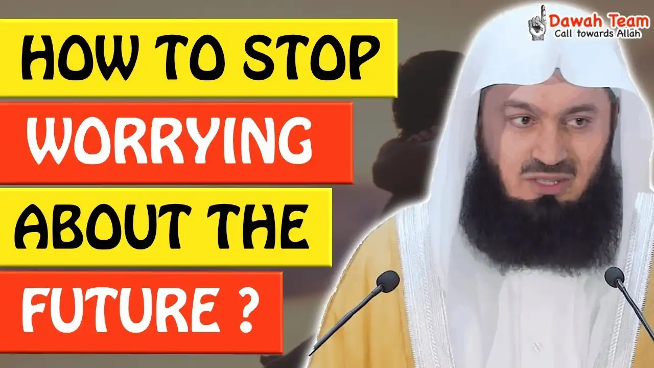 🚨how to stop worrying about the future🤔 - mufti menk
