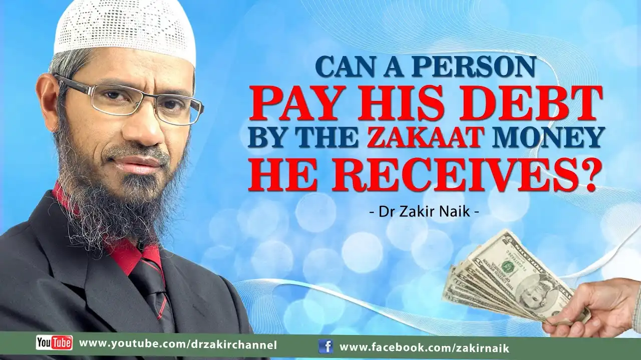 can a person pay his debt by the zakaat money he receives? by dr zakir naik