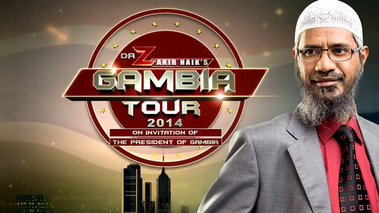 dr zakir naik's gambia tour 2014 on invitation of the president of gambia