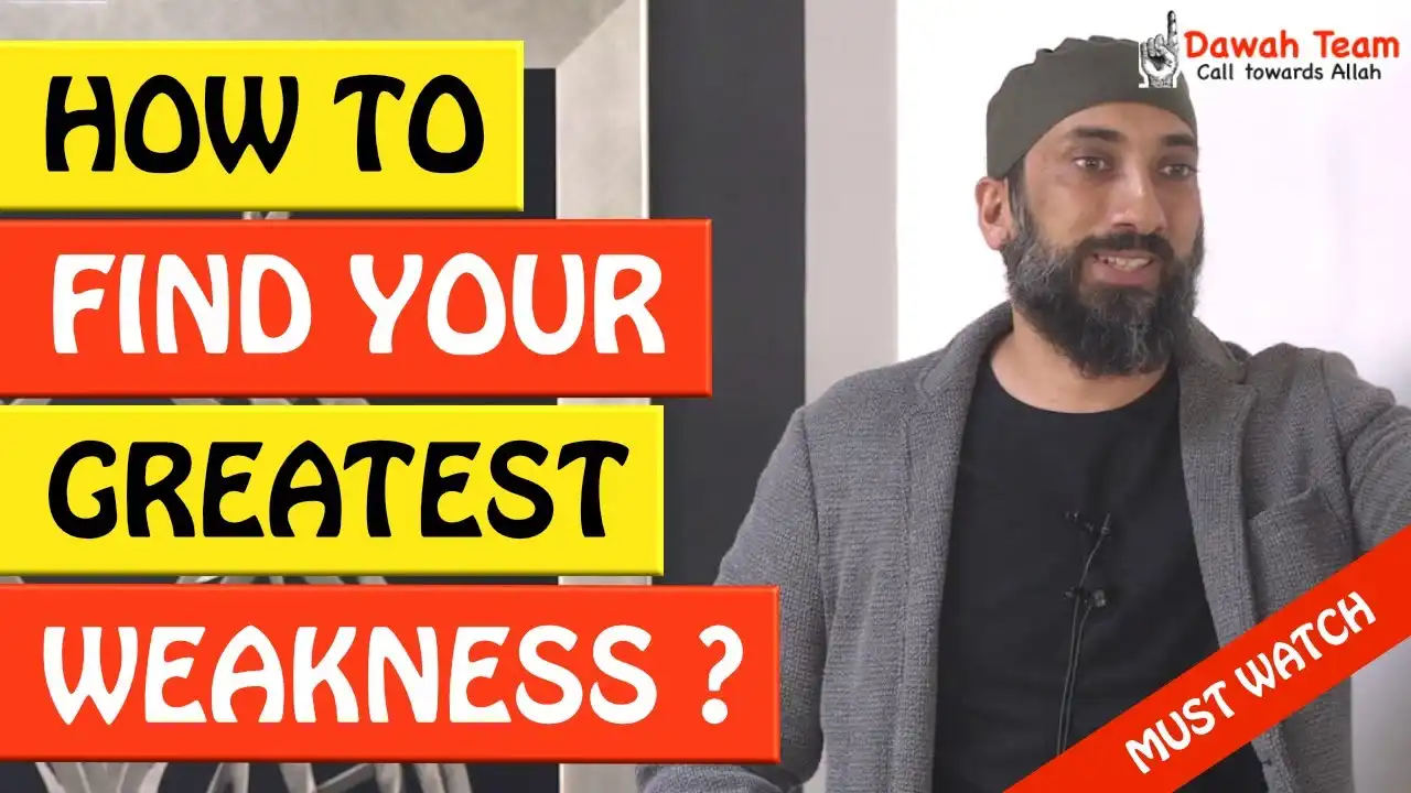 🚨how to find your greatest weakness🤔 - nouman ali khan