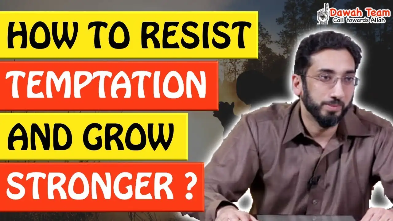 🚨how to resist temptation and grow stronger 🤔 - nouman ali khan