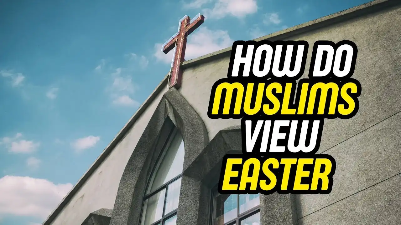 how do muslims view easter? an islamic perspective
