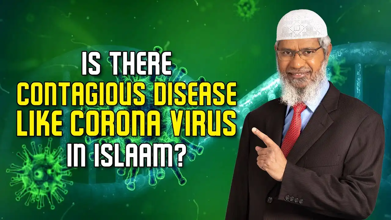 is there contagious disease like corona virus in islam? – dr zakir naik