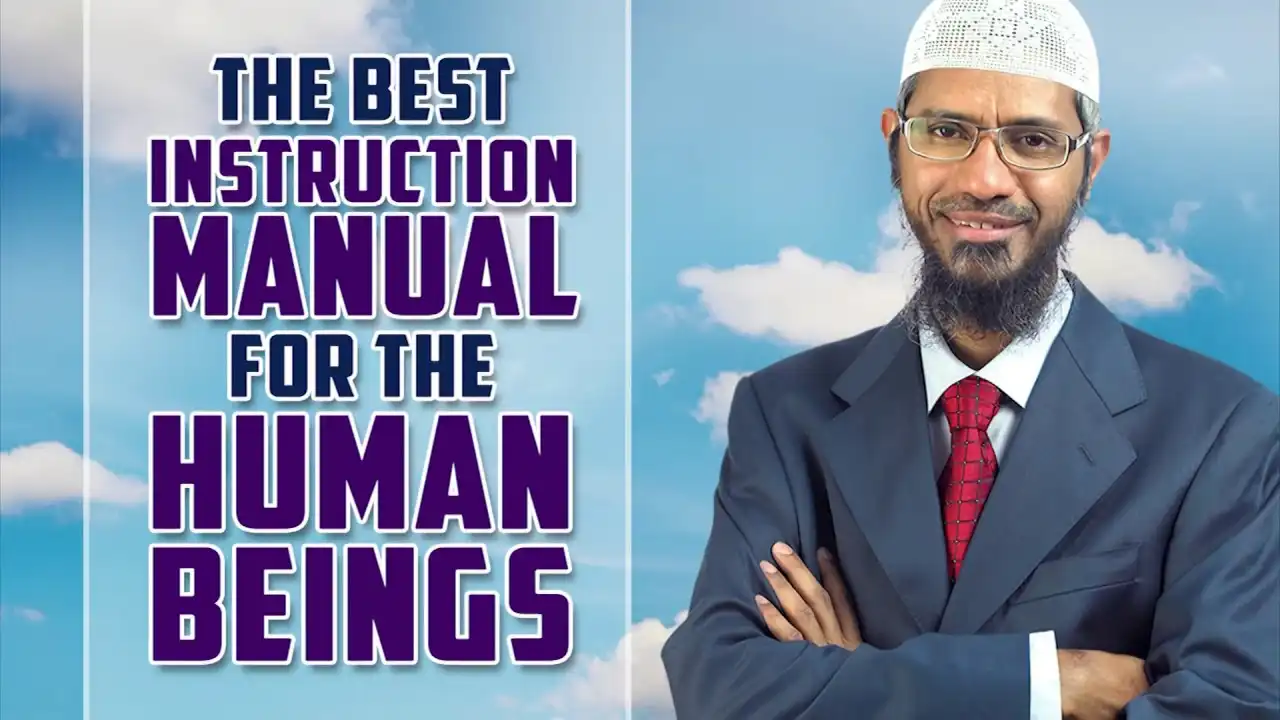 the best instruction manual for the human beings - dr zakir naik