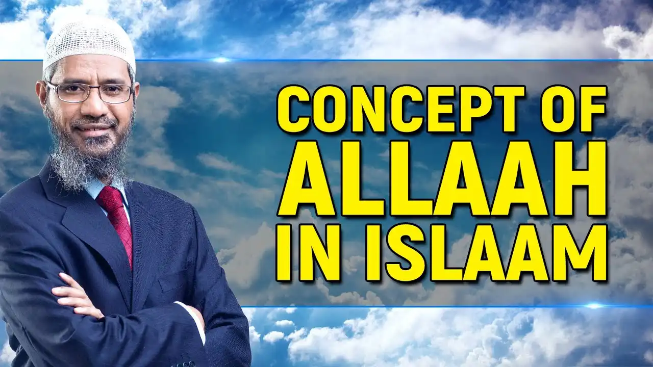 concept of allah in islam - dr zakir naik