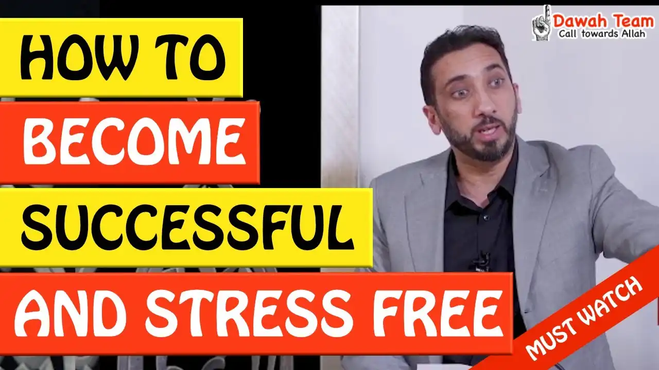 🚨how to become successful and stress free🤔 - nouman ali khan