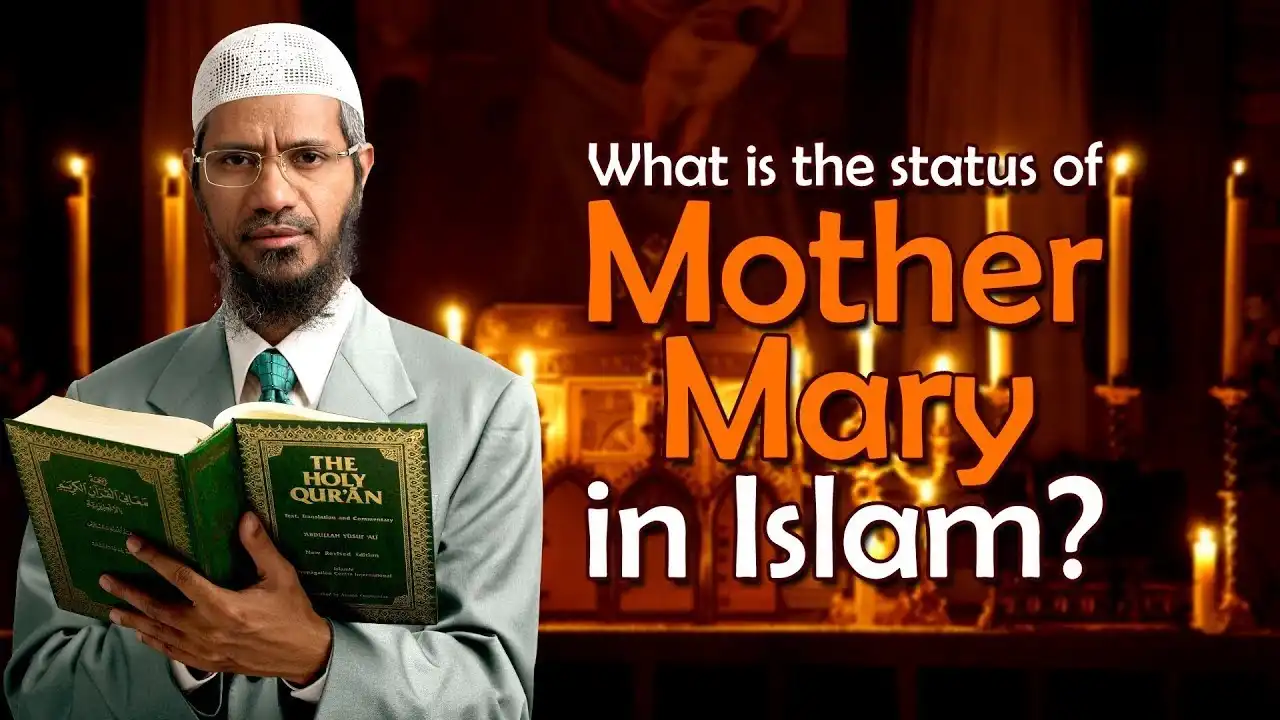 what is the status of mother mary in islam? by dr zakir naik
