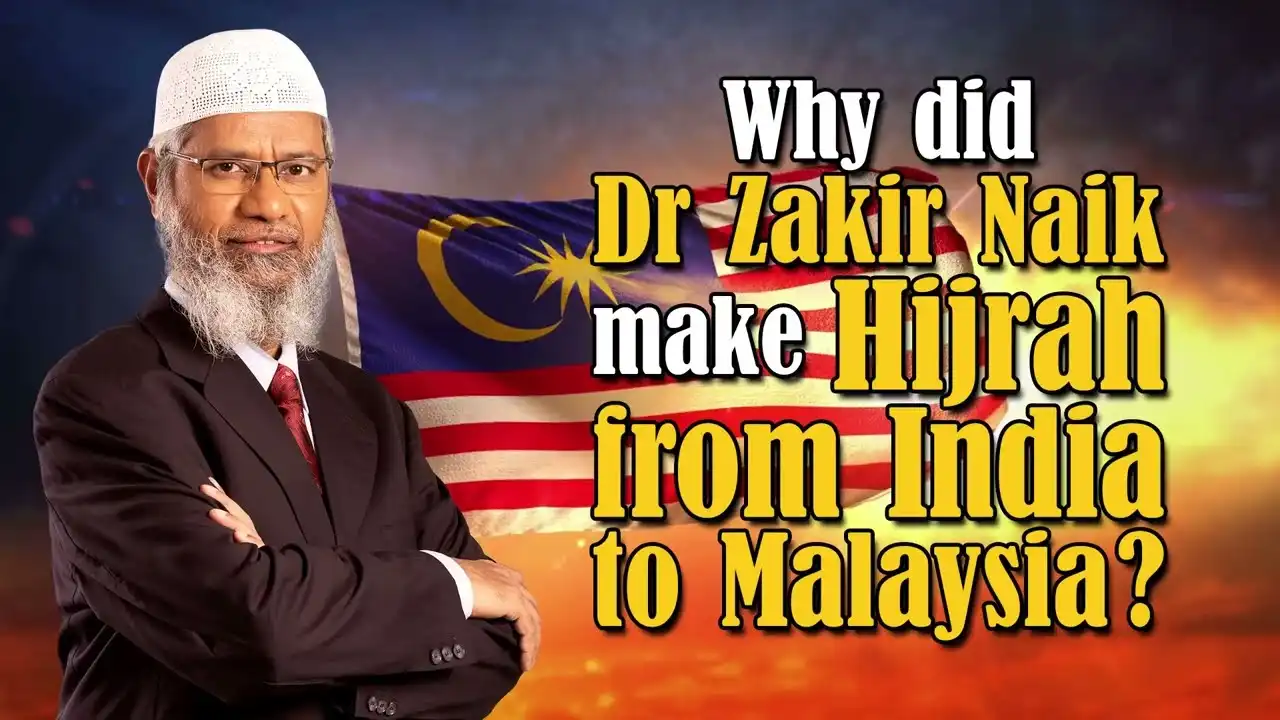why did dr zakir naik make hijrah from india to malaysia?
