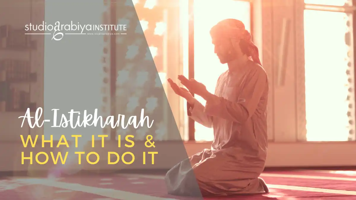al istikharah prayer and dua what it is and how to