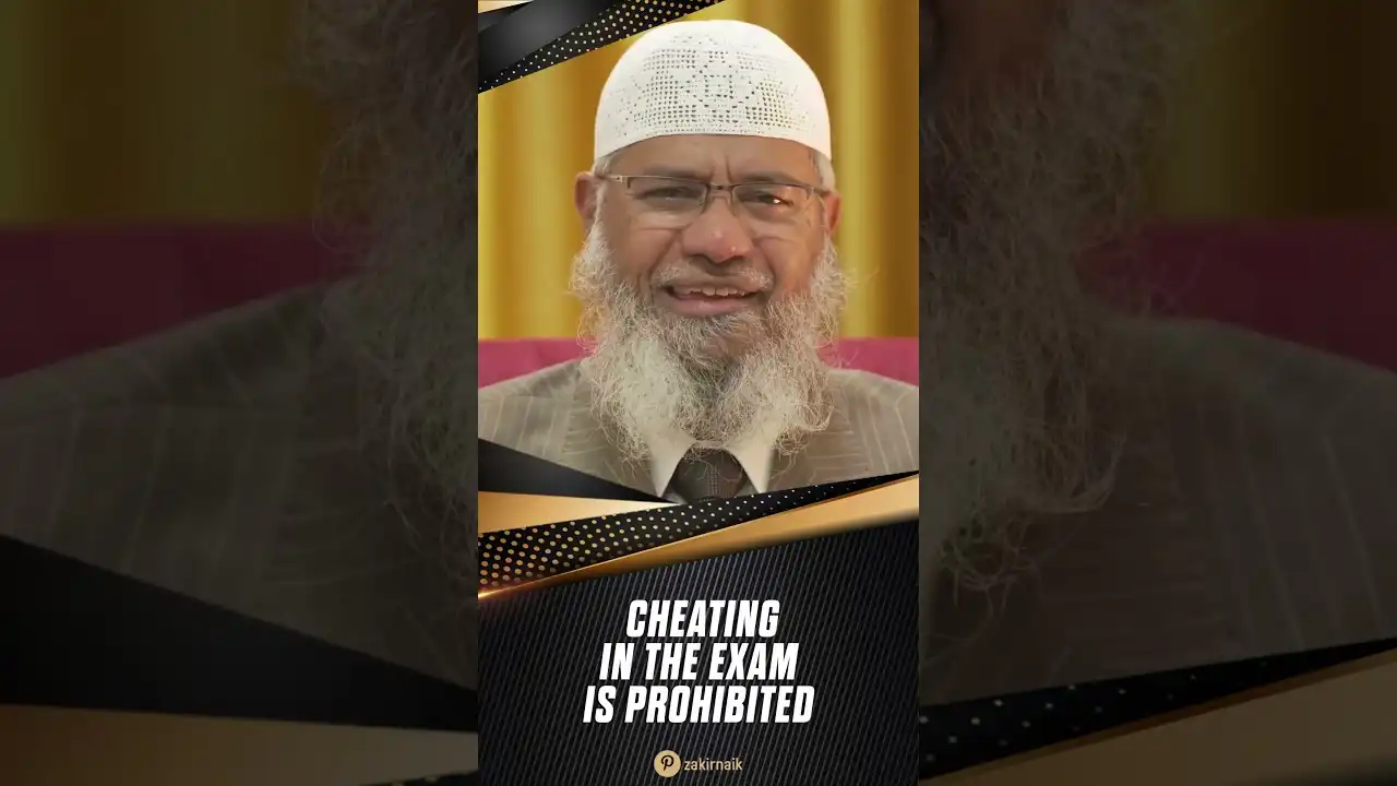 cheating in the exam is prohibited - dr zakir naik