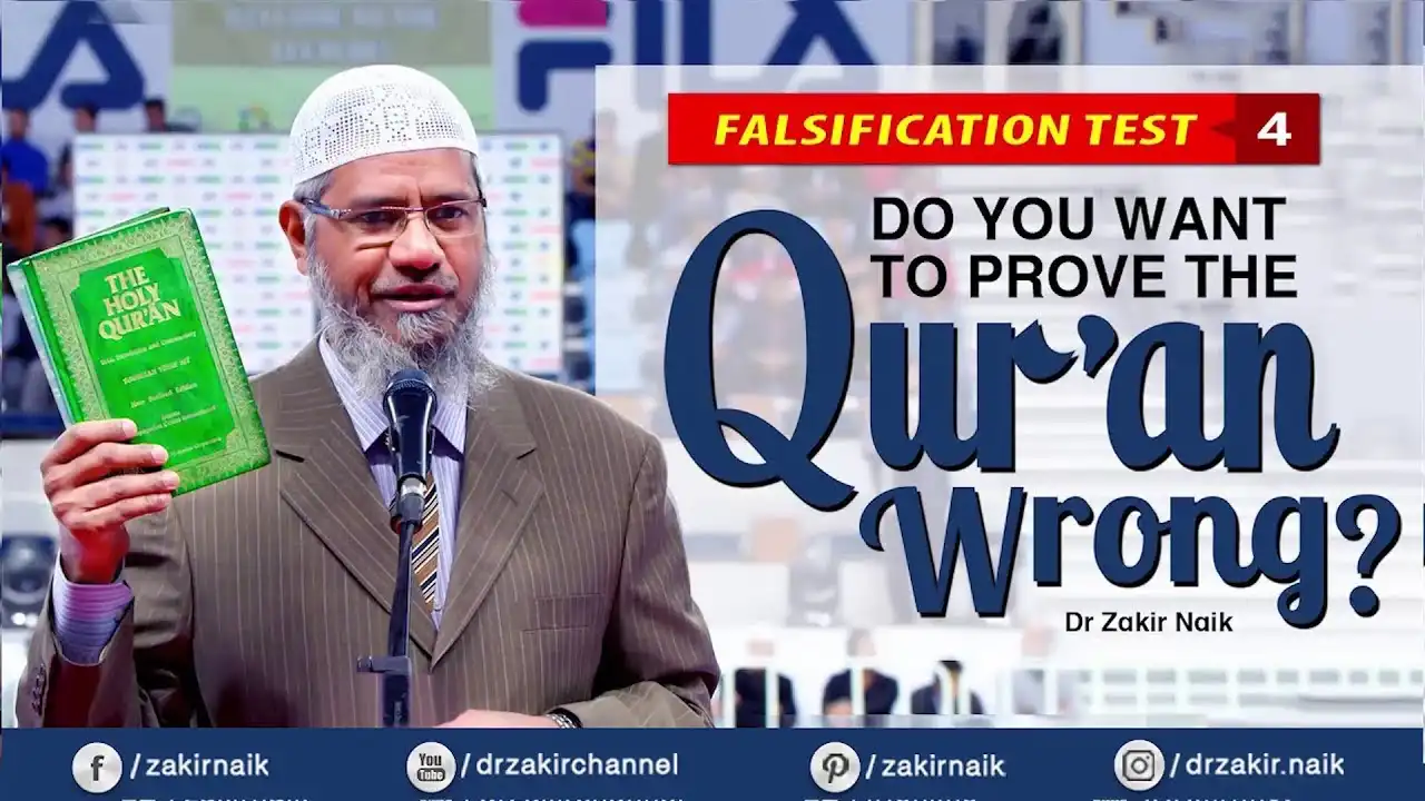 falsification test - 4 | do you want to prove the qur'an wrong? - dr zakir naik