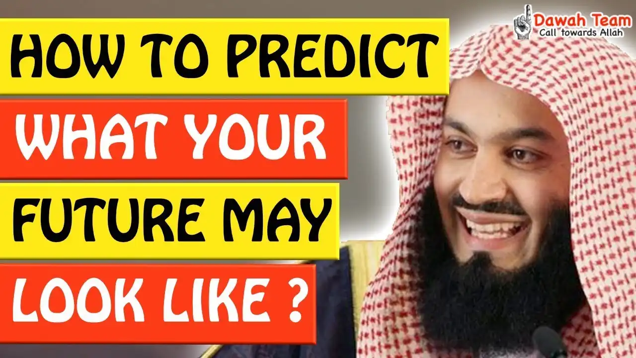🚨how to predict what your future may look like🤔 - mufti menk
