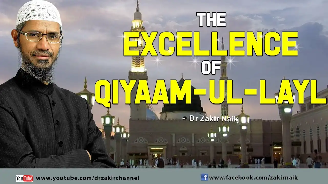 the excellence of qiyaam-ul-layl by dr zakir naik