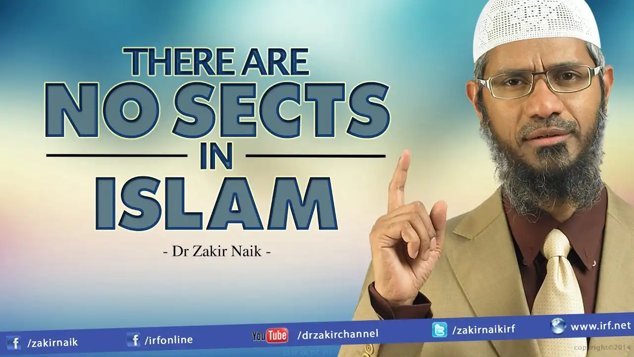 there are no sects in islam - dr zakir naik
