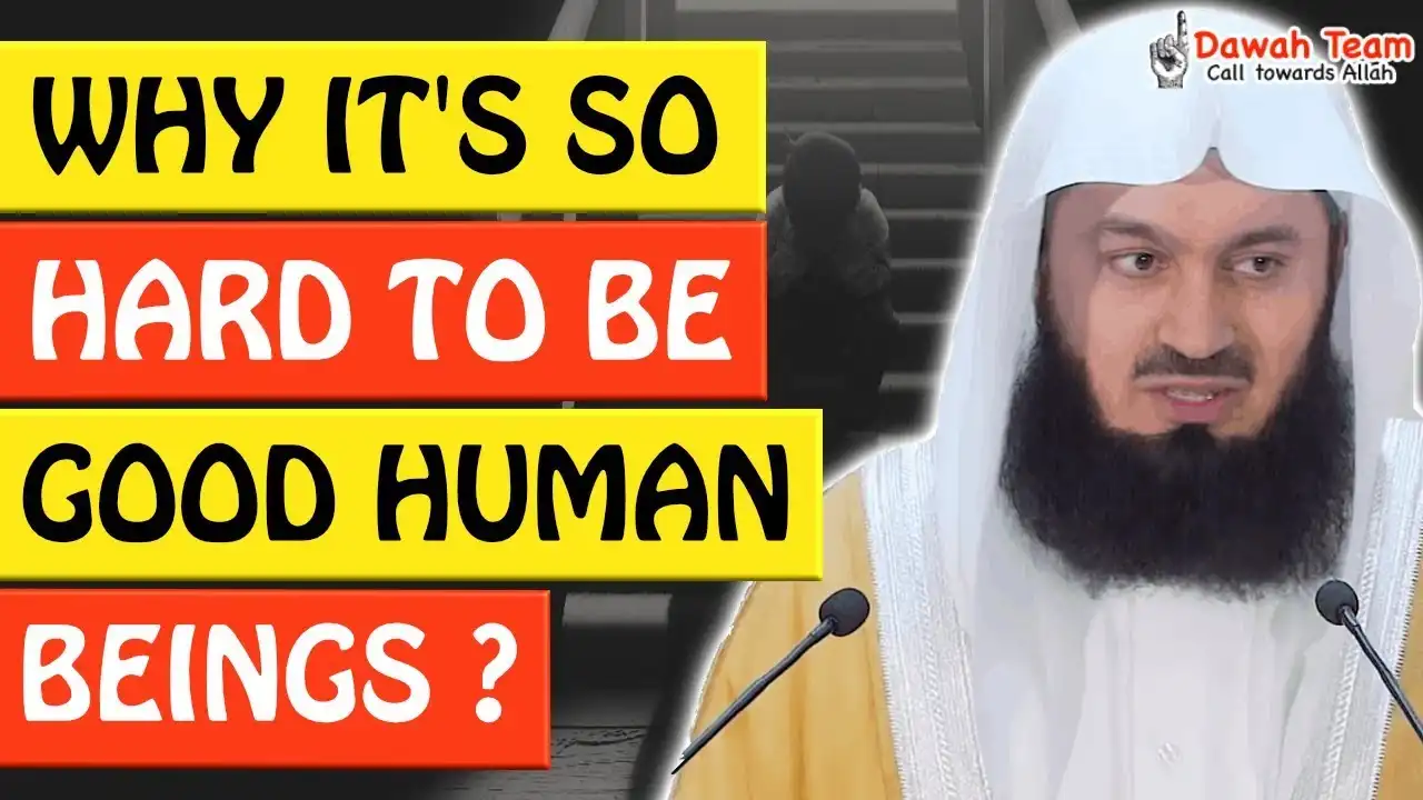 🚨why it's so hard to be good human beings ? 🤔 - mufti menk