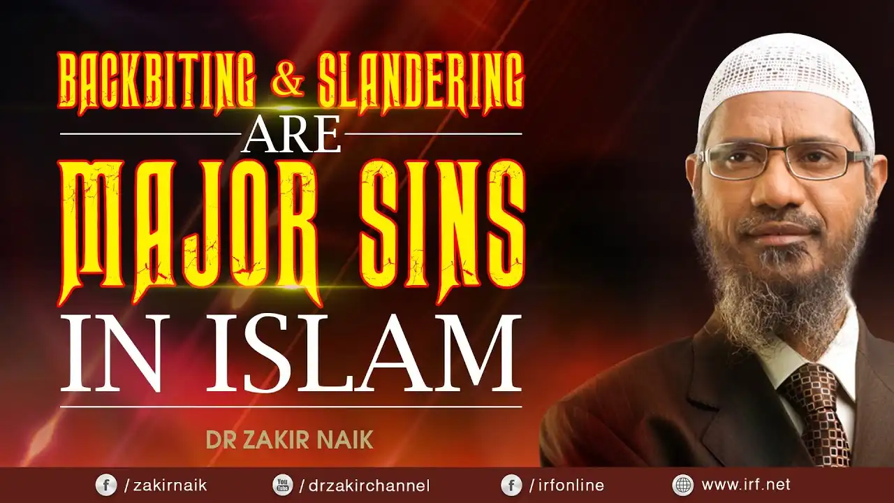 backbiting and slandering are major sins in islam - dr zakir naik