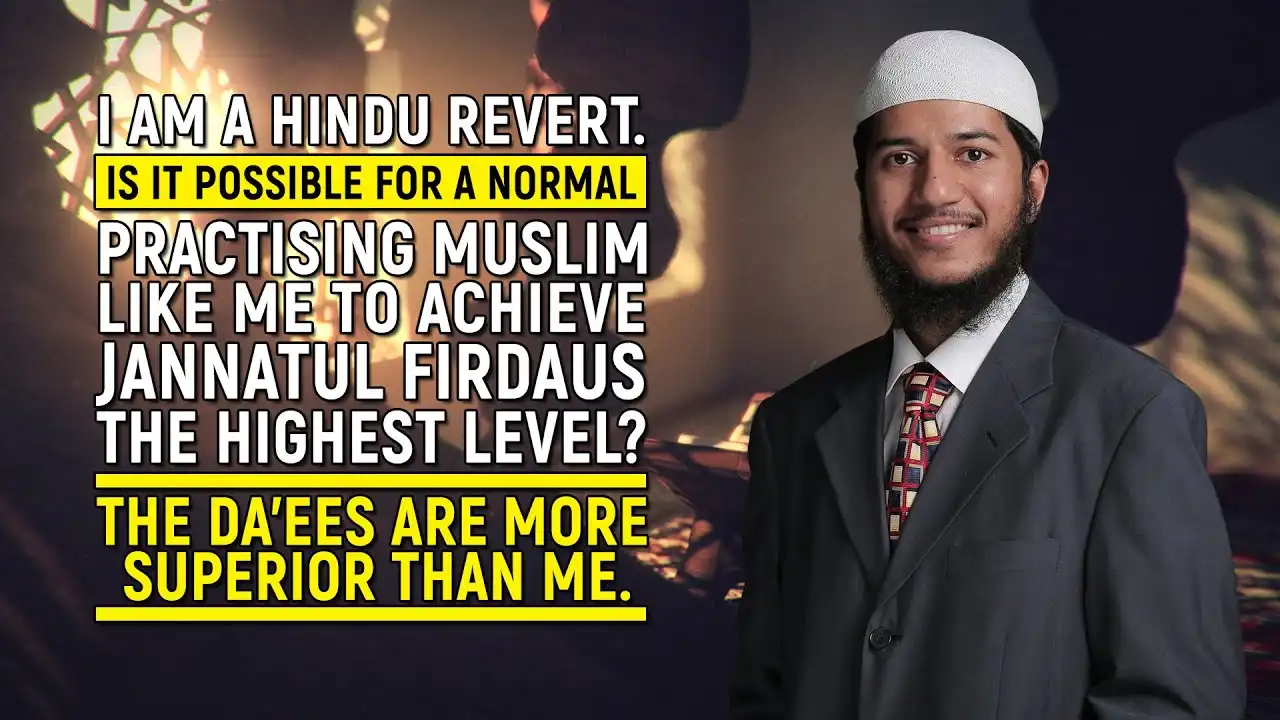 i am a hindu revert. is it possible for normal practising muslim like me to achieve jannatul firdaus
