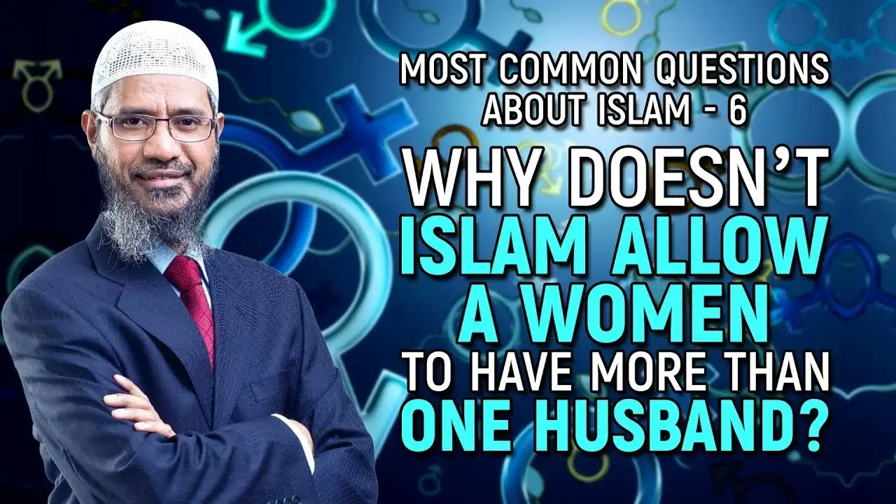most common questions about islam - 6 why doesn't islam allow a women to have more than one husband?