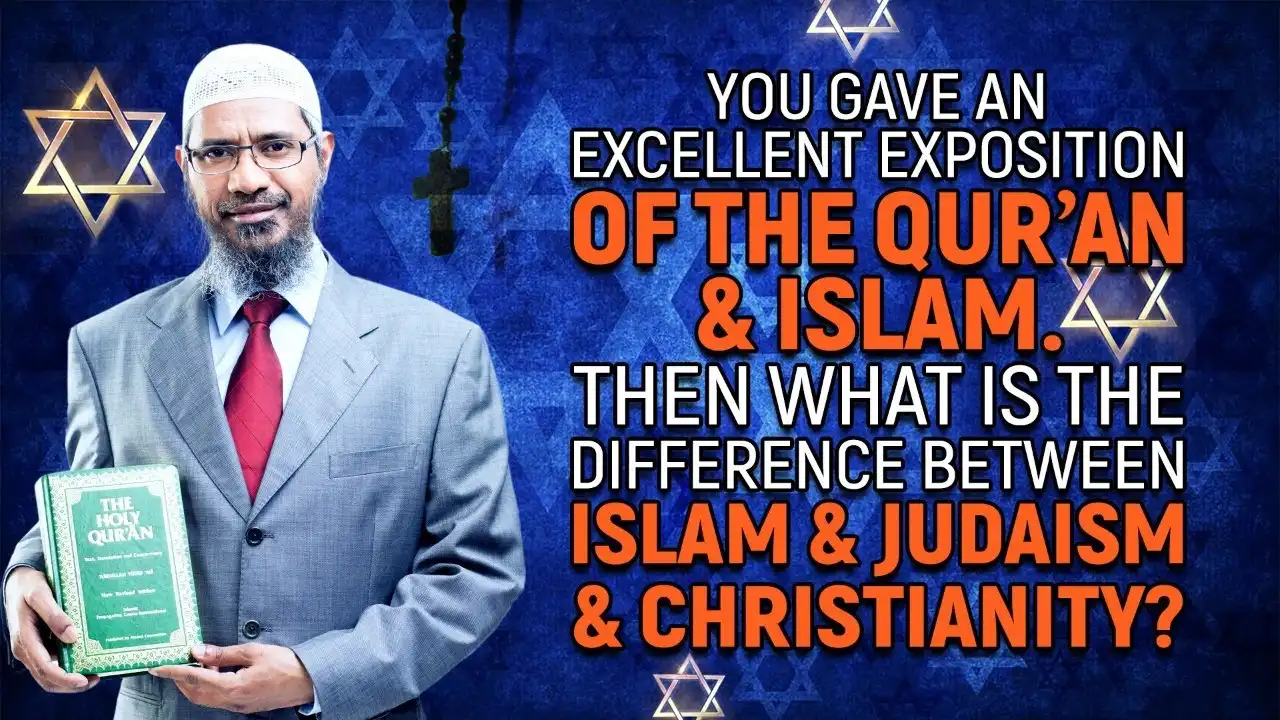 you gave an excellent exposition of the quran and islam. then what is the difference between islam..