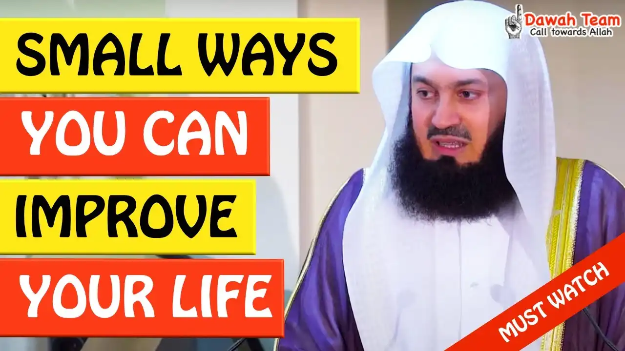 🚨small ways you can improve your life🤔 - mufti menk