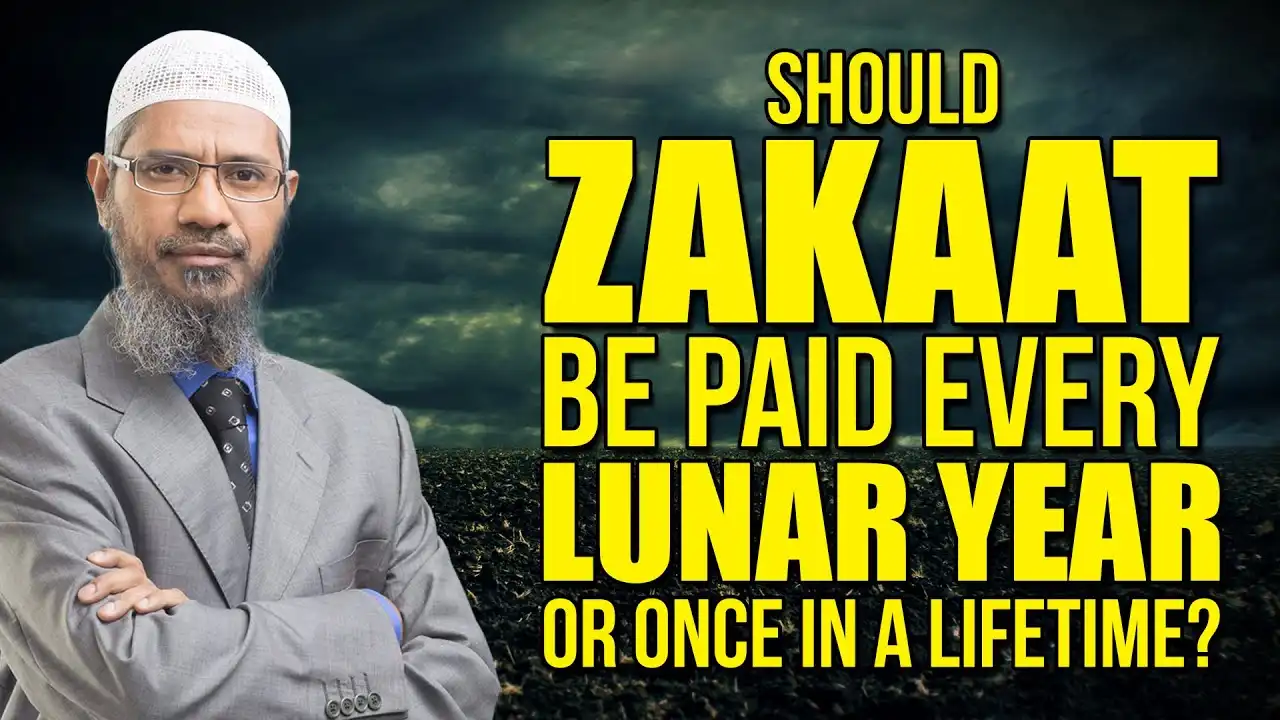 should zakaat be paid every lunar year or once in a lifetime? – dr zakir naik