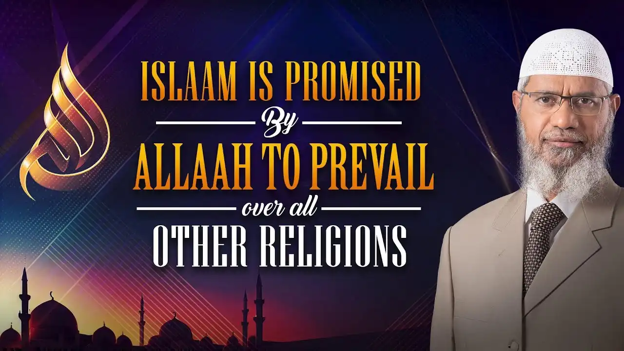 islam is promised by allah to prevail over all other religions - dr zakir naik