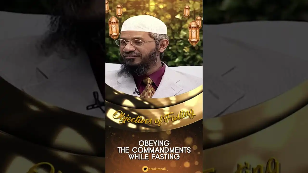 obeying the commandments while fasting - dr zakir naik