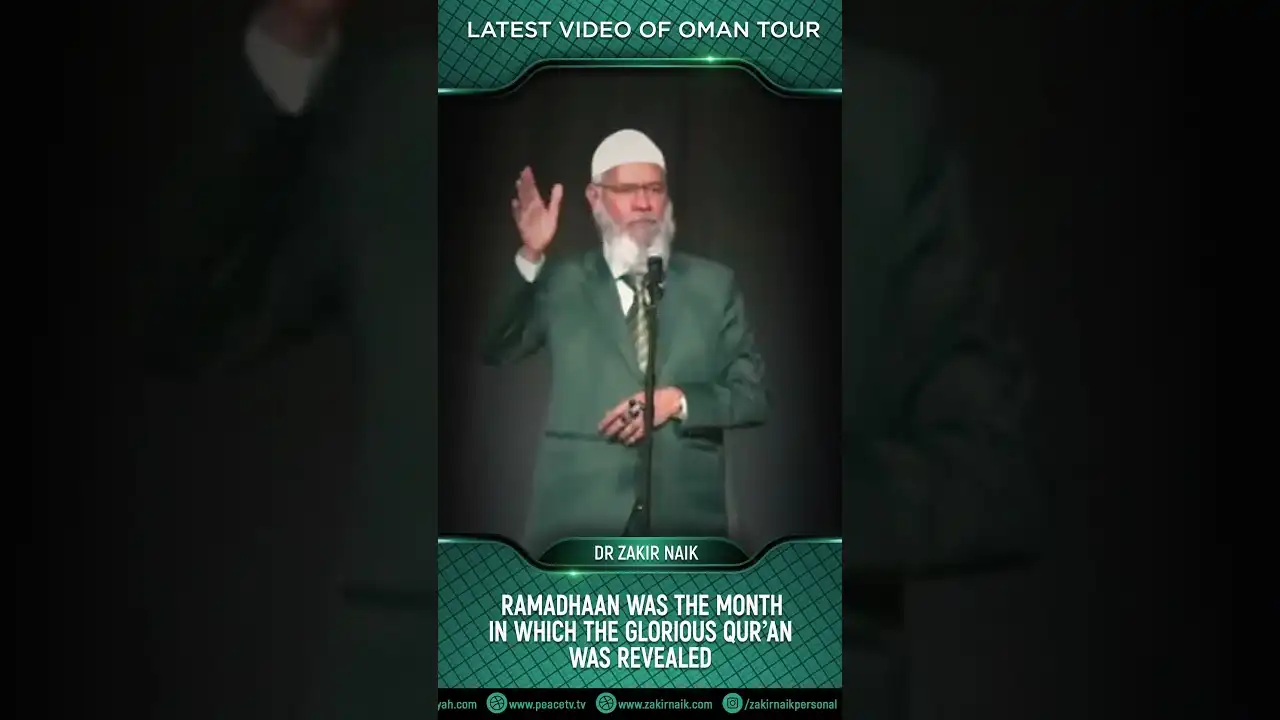 ramadhaan was the month in which the glorious quran was revealed - dr zakir naik