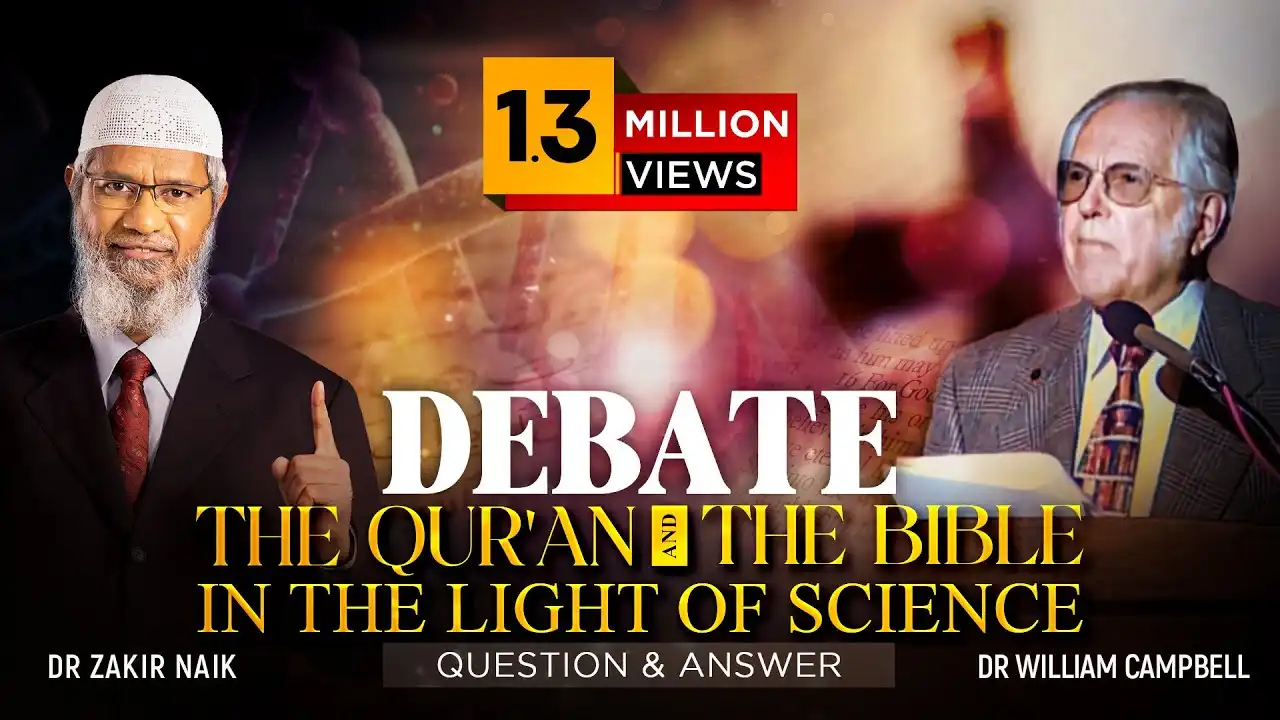 debate : the qur'an and the bible in the light of science | question & answer | dr zakir naik