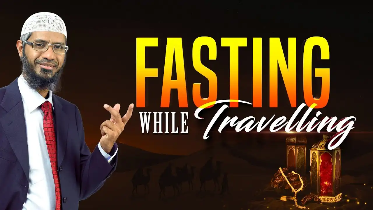 fasting while travelling - dr zakir naik