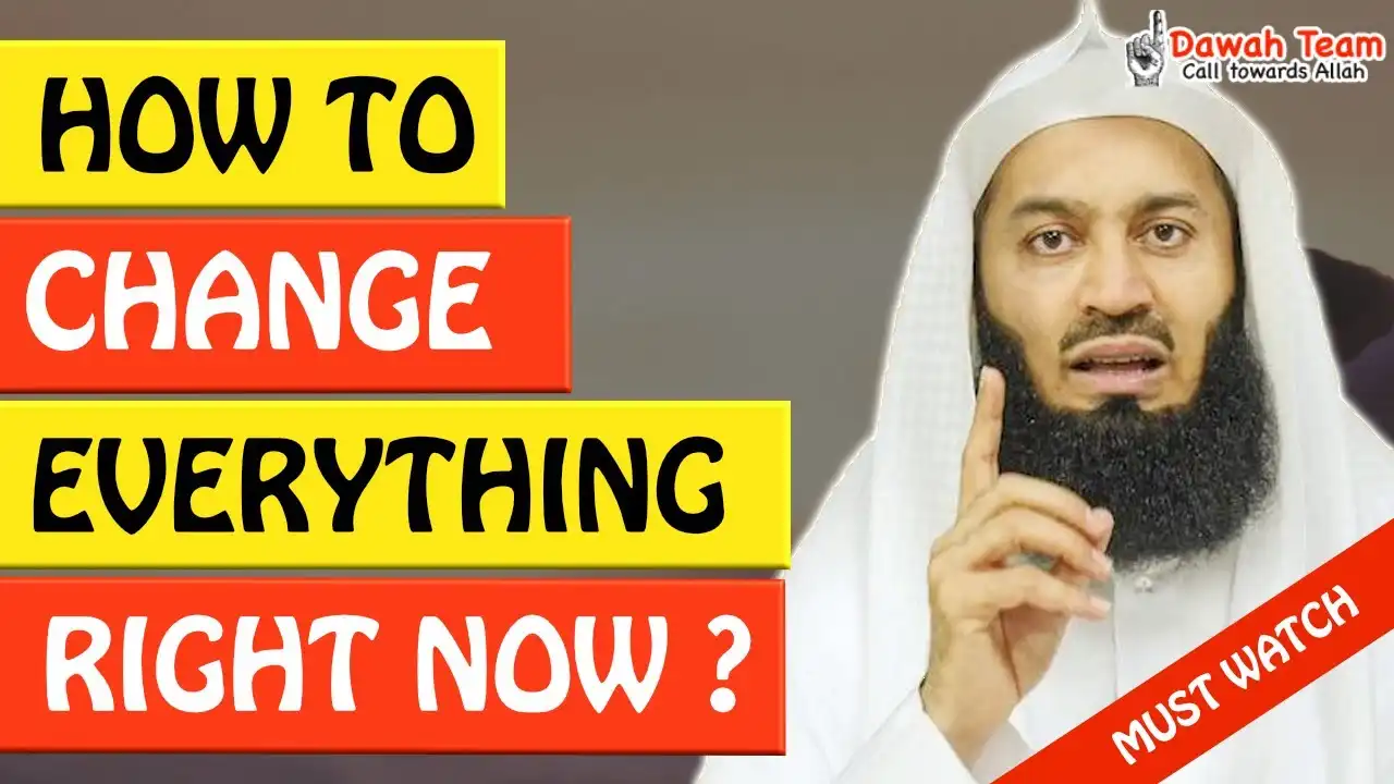 🚨how to change everything right now🤔 - mufti menk