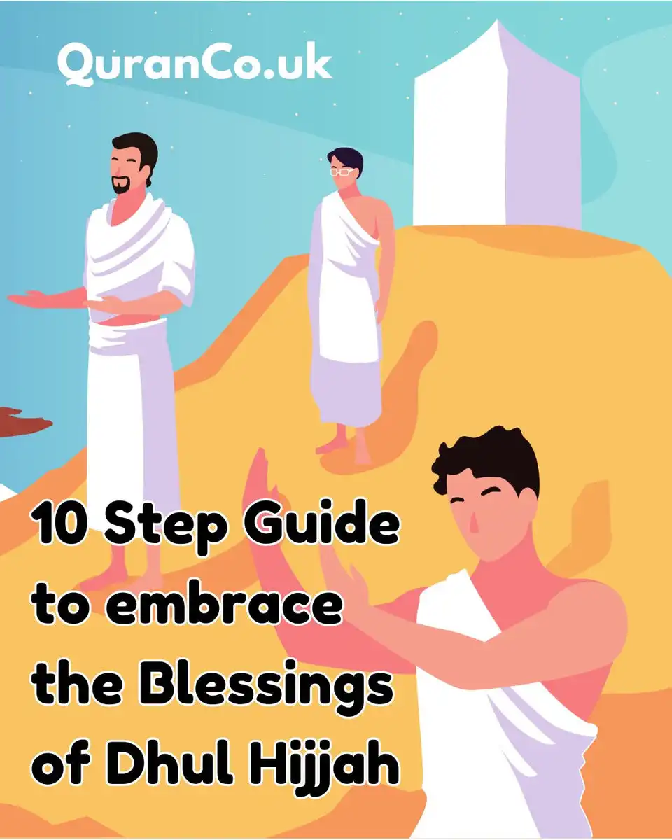 10 step guide to embrace the blessings of dhul hijjah – quran co™