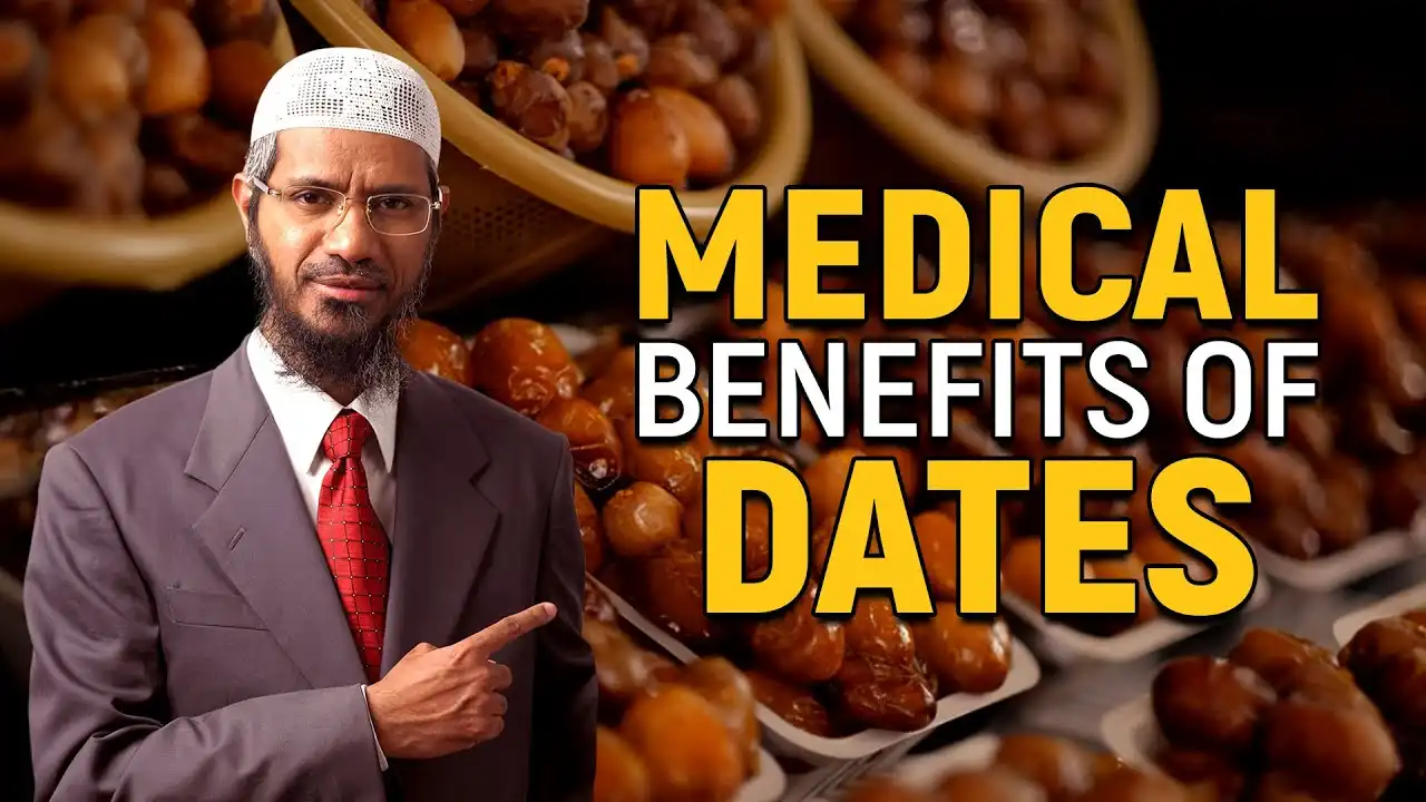 medical benefits of dates - dr zakir naik