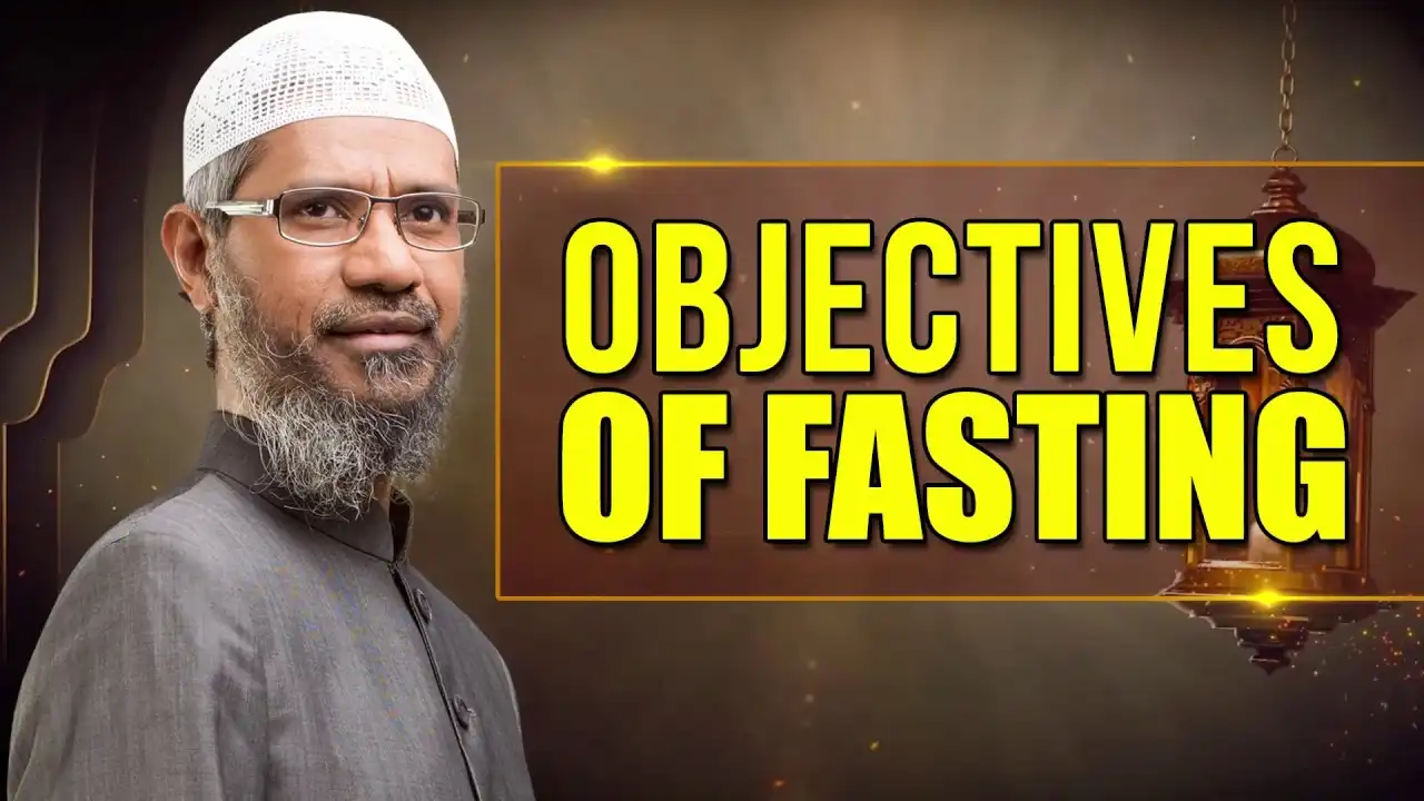 objectives of fasting - dr zakir naik