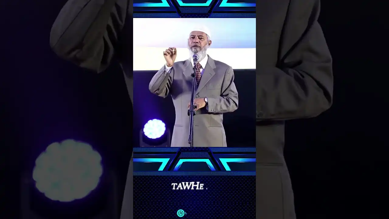 tawheed, the central theme of the quran - dr zakir naik