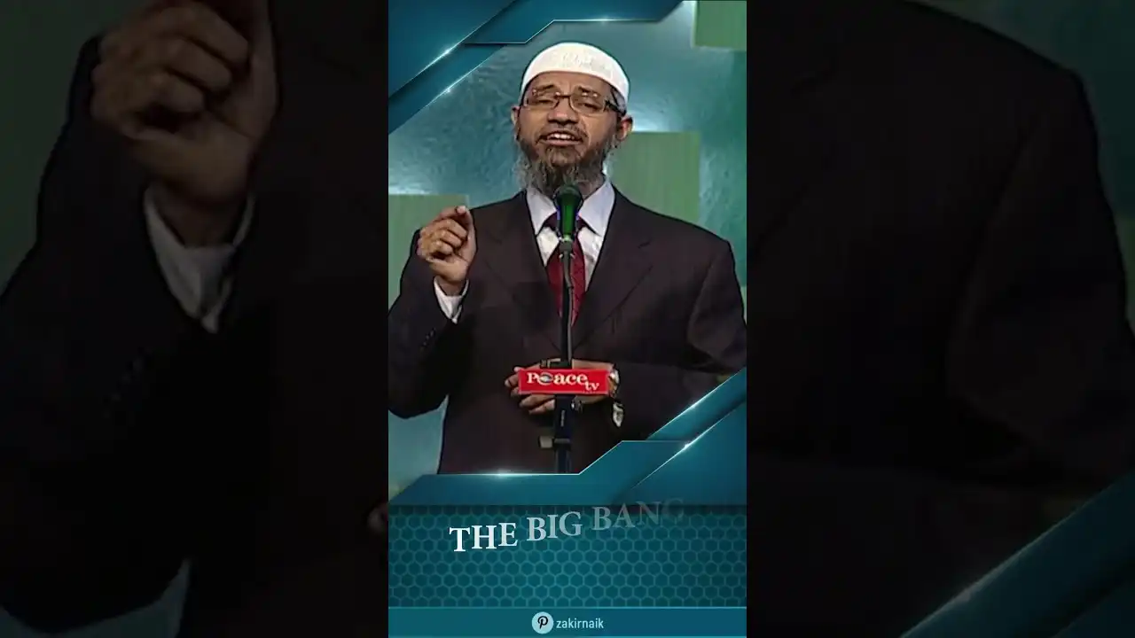 the big bang in the quran - dr zakir naik