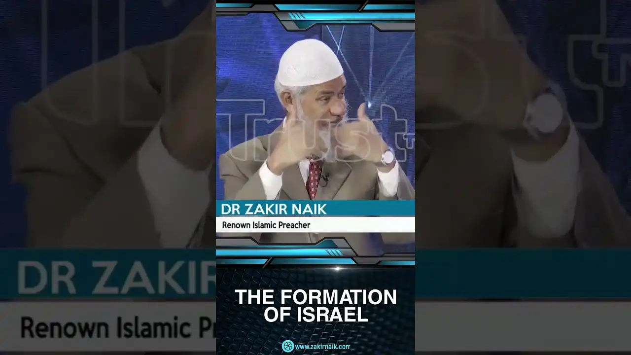the formation of israel - dr zakir naik