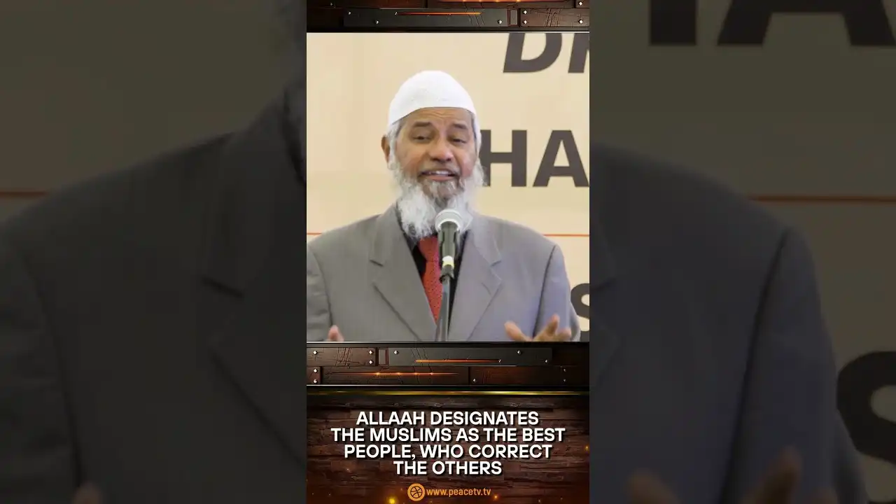 allah designates the muslims as the best people, who correct the others - dr zakir naik