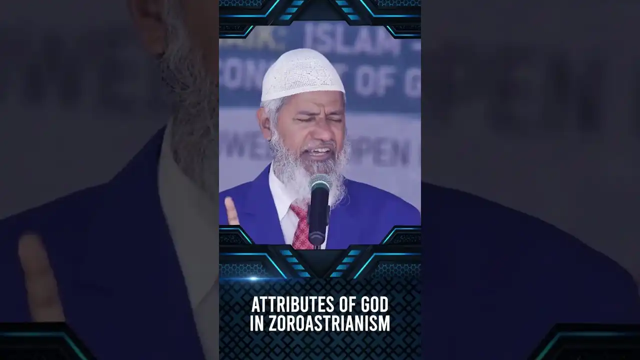 attributes of god in zoroastrianism - dr zakir naik