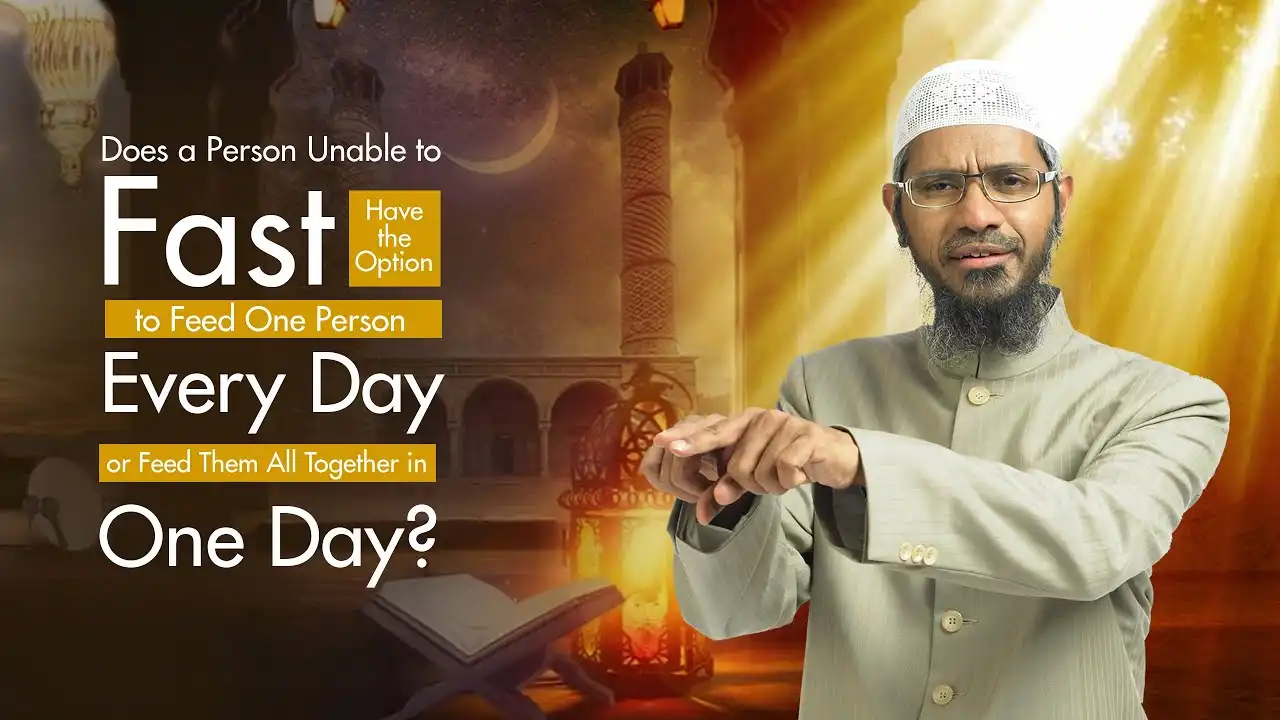does a person unable to fast have the option to feed one person every day or feed them all...