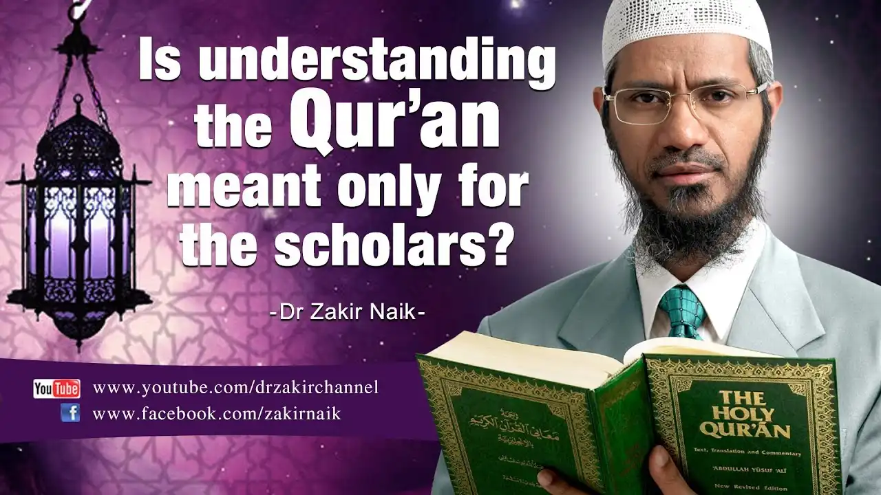 is understanding the qur'an meant only for the scholars? by dr zakir naik