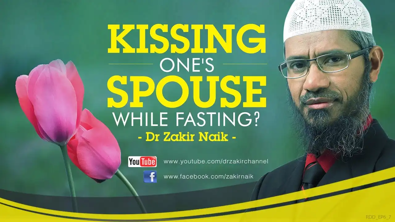 kissing one's spouse while fasting? by dr zakir naik