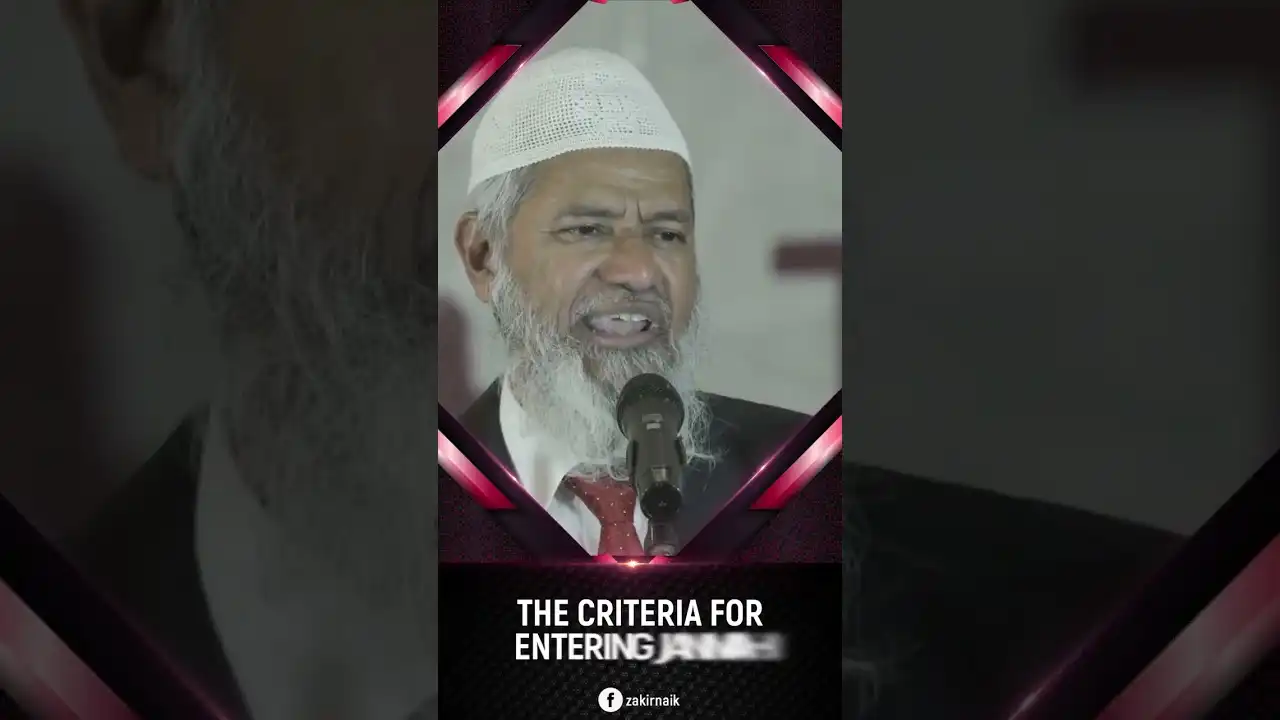 the criteria for entering jannah - dr zakir naik