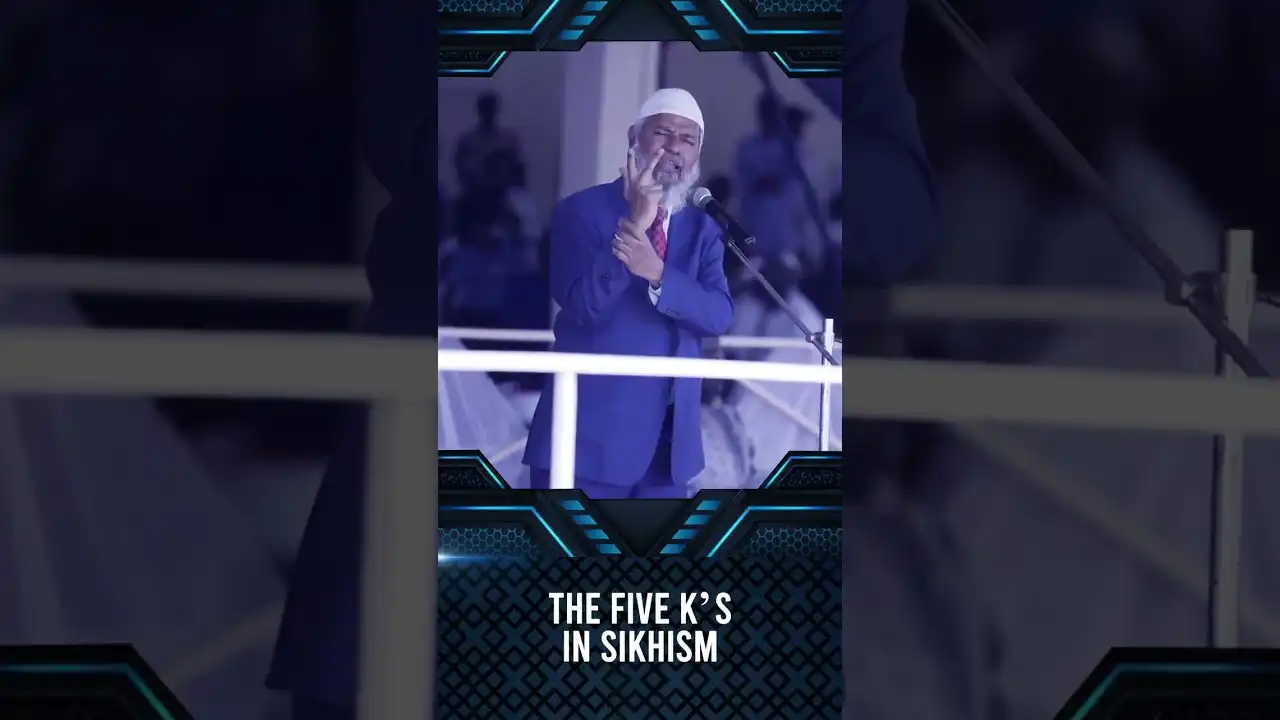 the five k's in sikhism - dr zakir naik