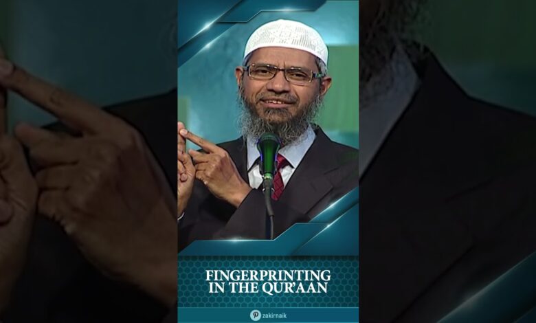 fingerprinting in the quran - dr zakir naik